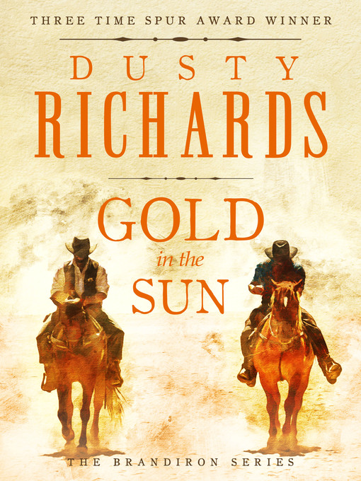 Title details for Gold in the Sun by Dusty Richards - Available